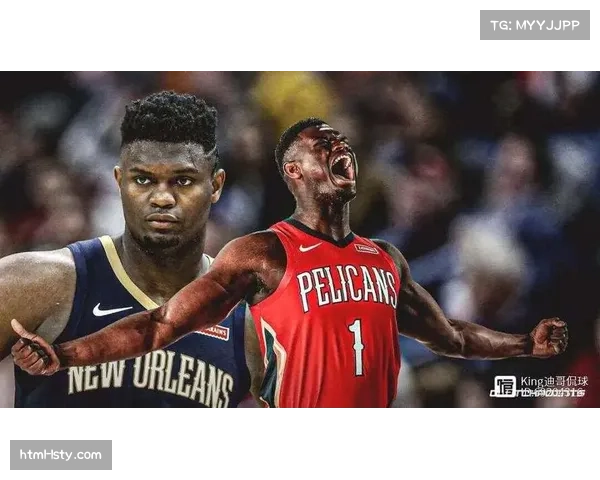 报道：锡安·威廉姆森内线命中率超75%，鹈鹕禁区效率联盟顶级